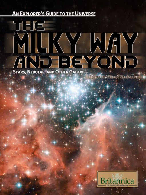 Title details for The Milky Way and Beyond by Britannica Educational Publishing - Available
